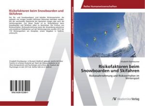 Risikofaktoren beim Snowboarden und Skifahren