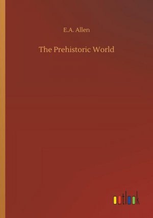 The Prehistoric World