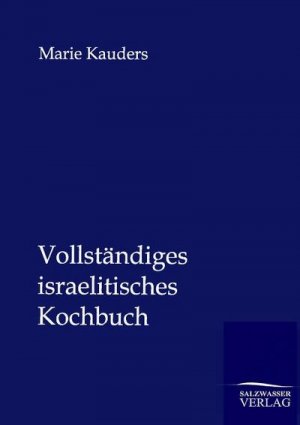 neues Buch – Marie Kauders – Vollständiges israelitisches Kochbuch