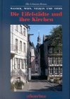 gebrauchtes Buch – Elke Lehmann-Brauns – Die Eifelstädte und ihre Kirchen : Wasser, Wein, Vulkan und Stein ; Geschichte und Gegenwart in 22 Porträts.