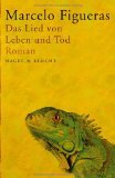 gebrauchtes Buch – Marcelo Figueras – Das Lied von Leben und Tod : Roman. Aus dem Span. von Sabine Giersberg