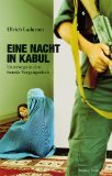 gebrauchtes Buch – Ulrich Ladurner – Eine Nacht in Kabul : unterwegs in eine fremde Vergangenheit. Mit einem Vorw. von Helmut Schmidt