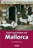 Cuina Mallorquina : vom Essen und Trinken auf Mallorca. Christoph  Mann , Elke Mikhail