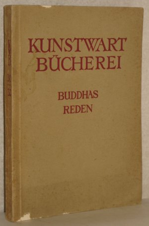 Buddhas Reden. Sein Leben und seine Lehre. Eingel. u. ausgew. v. Paul Th. Hoffmann.