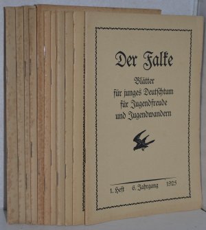 Der Falke. Blätter für junges Deutschtum für Jugendfreude und Jugendwandern. 6. Jahrgang 1925. Nr. 1-12 (in 11 Heften).