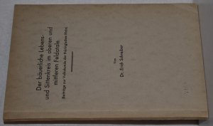 Der bäuerliche Lebens- und Sittenkreis im oberen und mittleren Feldatale. (Beiträge zur Volkskunde der thüringischen Rhön). Inaugural-Dissertation zur […]