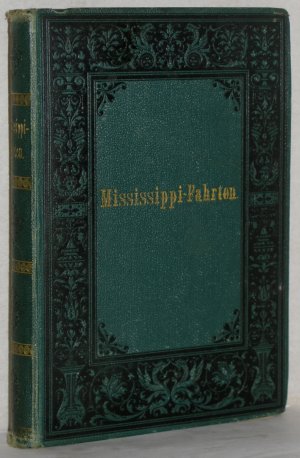 Mississippi-Fahrten. Reisebilder aus dem amerikanischen Süden (1879-1880).