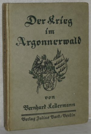 Der Krieg im Argonnerwald. M. einem Geleitwort von Kronprinz Wilhelm.