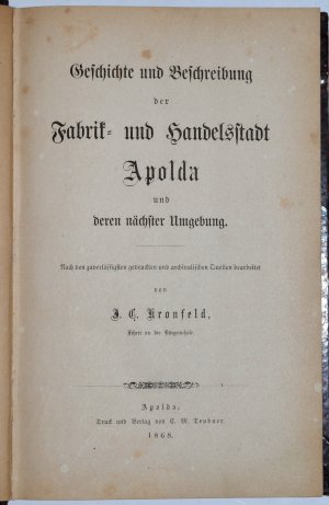 Geschichte und Beschreibung der Fabrik- und Handelsstadt Apolda und deren nächster Umgebung. Nach den zuverlässigsten gedruckten und archivalischen Quellen […]