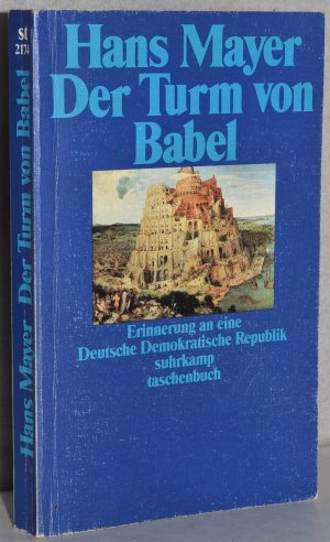 Der Turm von Babel. Erinnerungen an eine Deutsche Demokratische Republik.