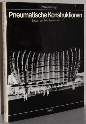 gebrauchtes Buch – Thomas Herzog – Pneumatische Konstruktionen. Bauten aus Membran und Luft. M. Beiträgen von Gernot Minke u. Hans Eggers.