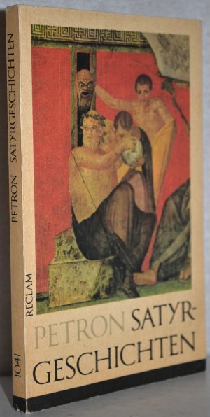 gebrauchtes Buch – Petron  – Satyrgeschichten. A. d. Lat. Übertr., Anmerk. u. Essay v. Volker Ebersbach.