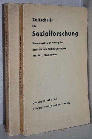 Zeitschrift für Sozialforschung. Jahrgang III - 1934 - Heft 1 u. 2. Herausgegeben im Auftrag des Instituts für Sozialforschung.