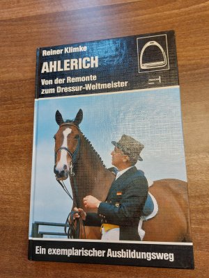 gebrauchtes Buch – Reiner Klimke – Ahlerich - Von der Remonte zum Olympiasieger