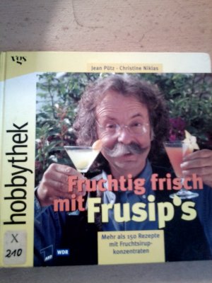 gebrauchtes Buch – Pütz, Jean; Niklas, Christine – Fruchtig frisch mit Frusip