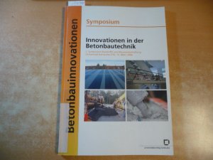 Symposium Innovationen in der Betonbautechnik