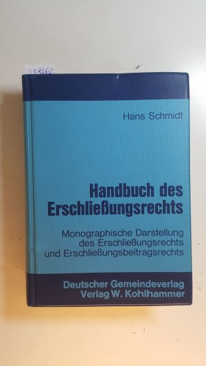 Handbuch des Erschließungsrechts : monographische Darstellung des Erschließungsrechts und Erschließungsbeitragsrechts