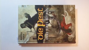 gebrauchtes Buch – Manfred Vasold – Die Pest : Ende eines Mythos