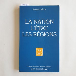 gebrauchtes Buch – Robert Lafont – La nation, l'Etat, les re?gions