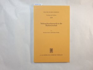 Verbraucherschutzrecht in der Marktwirtschaft : ökonom. u. rechtl. Aspekte d. Konsumentenkredits