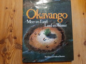 gebrauchtes Buch – Johnson, Peter  – Okavango : Meer im Land, Land im Wasser