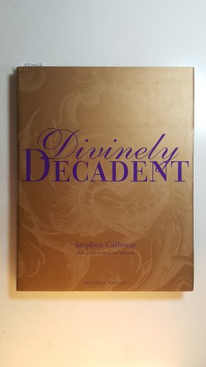 gebrauchtes Buch – Stephen Calloway – Divinely Decadent