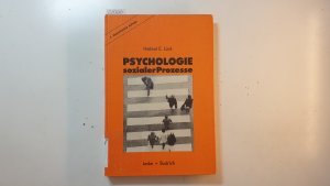 gebrauchtes Buch – Lück, Helmut E. – Psychologie sozialer Prozesse : eine Einführung in das Selbststudium der Sozialpsychologie