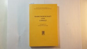 Marktwirtschaft und Umwelt : Symposion vom 26. - 28. März 1980