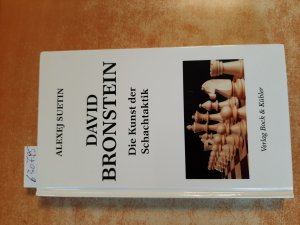 David Bronstein : die Kunst der Schachtaktik