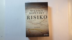 gebrauchtes Buch – Steffen Kopetzky – Risiko : Roman