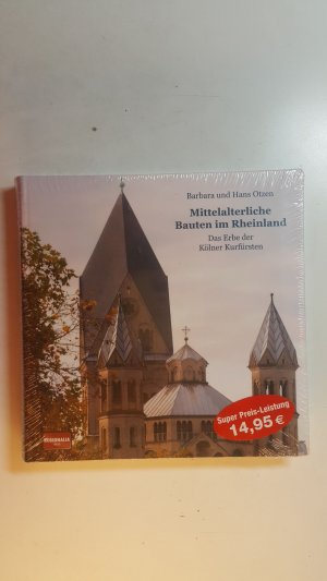 Mittelalterliche Bauten im Rheinland : das Erbe der Kölner Kurfürsten