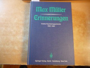 gebrauchtes Buch – Max Müller – Erinnerungen : erlebte Psychiatriegeschichte 1920 - 1960