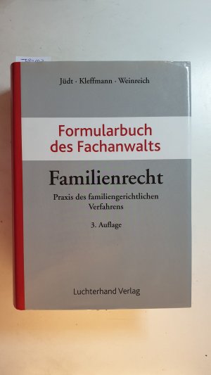 Formularbuch des Fachanwalts Familienrecht : Praxis des familiengerichtlichen Verfahrens