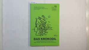 gebrauchtes Buch – Anneliese Fikentscher, Andreas Neumann – DAS KROKODIL Nummer 15: Grundsatzschrift über die Freiheit des Denkens bissig – streitbar – schön und wahr und (manchmal) satirisch