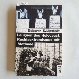 gebrauchtes Buch – Lipstadt, Deborah E – Leugnen des Holocaust : Rechtsextremismus mit Methode