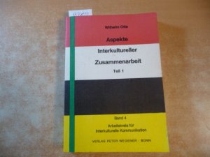 Aspekte Interkultureller Zusammenarbeit. Teil 1 (Arbeitskreis für Interkulturelle Kommunikation, Band 4.)