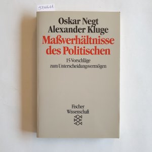 Massverhältnisse des Politischen 15 Vorschläge zum Unterscheidungsvermögen