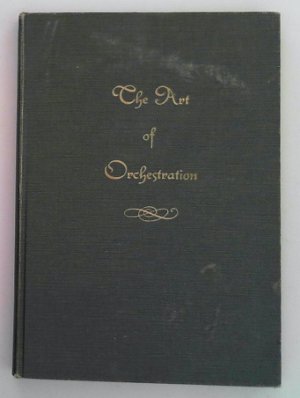 antiquarisches Buch – Bernard Rogers – The Art of Orchestration Eastman school of music series