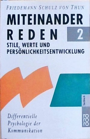 gebrauchtes Buch – Hütter, Mathias und Friedemann Schulz von Thun – Miteinander reden 2 Stile, Werte und Persönlichkeitsentwicklung: Differentielle Psychologie der Kommunikation