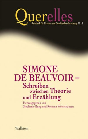 gebrauchtes Buch – Bung, Stephanie und Romana Weiershausen – Simone de Beauvoir - Schreiben zwischen Theorie und Erzählung