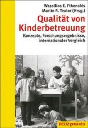 gebrauchtes Buch – Textor, Martin R – Qualität von Kinderbetreuung Konzepte, Forschungsergebnisse, internationaler Vergleich