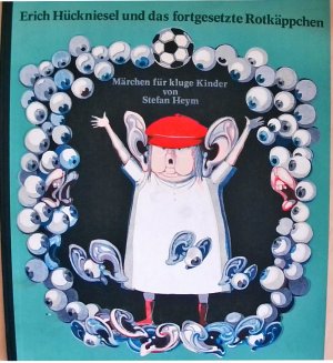 gebrauchtes Buch – Stefan Heym – Erich Hückniesel und das fortgesetzte Rotkäppchen Märchen für kluge Kinder von Stefan Heym