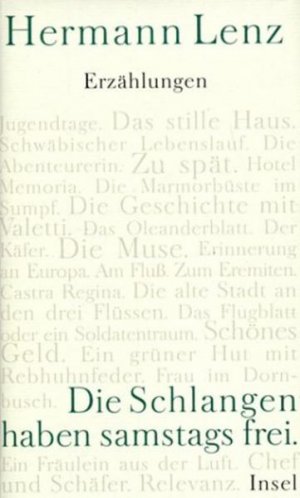 Die Schlangen haben samstags frei: Erzählungen Erzählungen