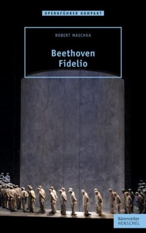 gebrauchtes Buch – Robert Maschka – Beethoven - Fidelio (Opernführer kompakt) Robert Maschka