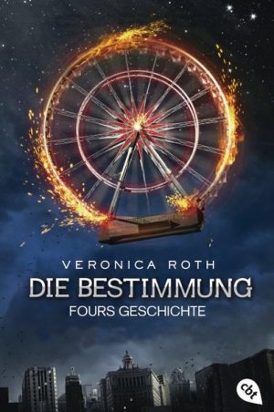 gebrauchtes Buch – Roth, Veronica und Michaela Link – Die Bestimmung – Fours Geschichte: Die packende Fantasy-Dystopie aus Fours Perspektive (Die Bestimmung-Reihe, Band 4) Die packende Fantasy-Dystopie aus Fours Perspektive