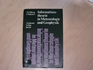 gebrauchtes Buch – Olberg, Manfred und Ferenc Rakóczi – Informationstheorie in Meteorologie und Geophysik: Mit besonderer Berücksichtigung der Maximum-Entropie-Spektralschätzung mit bes. Berücks. d. Maximum-Entropie-Spektralschätzung