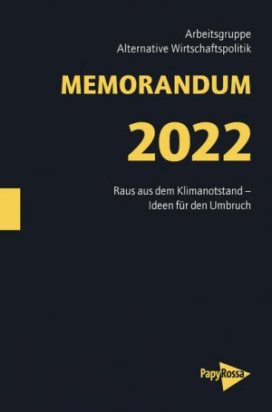 gebrauchtes Buch – Arbeitsgruppe Alternative Wirtschaftspolitik – MEMORANDUM 2022: Raus aus dem Klimanotstand – Ideen für den Umbruch: Alternativen der Wirtschaftspolitik (Neue Kleine Bibliothek) Raus aus dem Klimanotstand – Ideen für den Umbruch