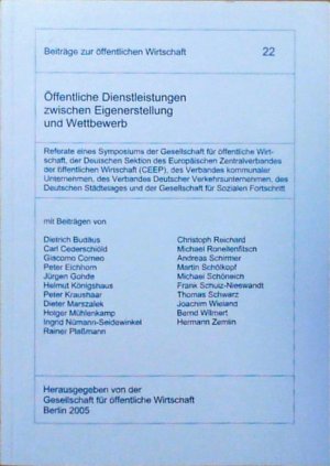 gebrauchtes Buch – Budäus, Dietrich, Peter Eichhorn und Helmut Königshaus – Öffentliche Dienstleistungen zwischen Eigenerstellung und Wettbewerb: Referate eines Symposiums der Gesellschaft für öffentliche Wirtschaft, der ... öffentlichen Wirtschaft und Gemeinschaft)) Referate eines Symposiums der Gesellschaft für öffentliche Wirtschaft, der Deutschen Sektion des CEEP, des Verbandes kommunaler Unternehmen, des Verbandes Deutscher Verkehrsunternehmen, des Deutschen Städtetages und der Gesellschaft für Sozialen Fortschritt