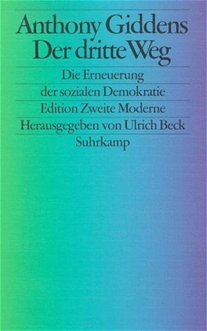 gebrauchtes Buch – Beck, Ulrich – Der dritte Weg: Die Erneuerung der sozialen Demokratie Die Erneuerung der sozialen Demokratie