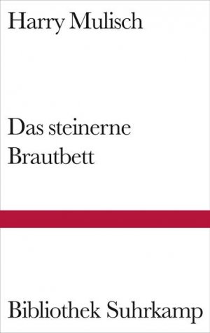 gebrauchtes Buch – Mulisch, Harry und Gregor Seferens – Das steinerne Brautbett: Roman (Bibliothek Suhrkamp) Roman